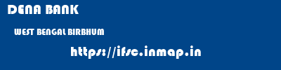 DENA BANK  WEST BENGAL BIRBHUM    ifsc code